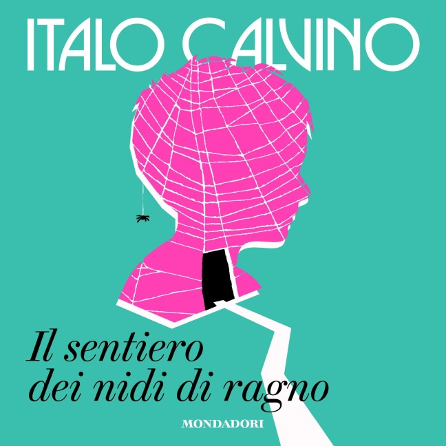 Il sentiero dei nidi di ragno - Calvino Italo