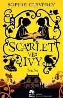 Scarlet ve Ivy 6 - Son Sir - Sophie Cleverly