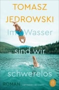 Cover-Bild zum Titel 'Im Wasser sind wir schwerelos' von 'Tomasz Jedrowski'