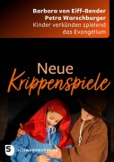 Cover-Bild zum Titel 'Neue Krippenspiele' von 'Barbara von Eiff-Bender, Petra Warschburger'