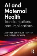 Cover-Bild zum Titel 'AI and Maternal Health' von 'Jennifer Schindler-Ruwisch, Wesley Ruwisch'