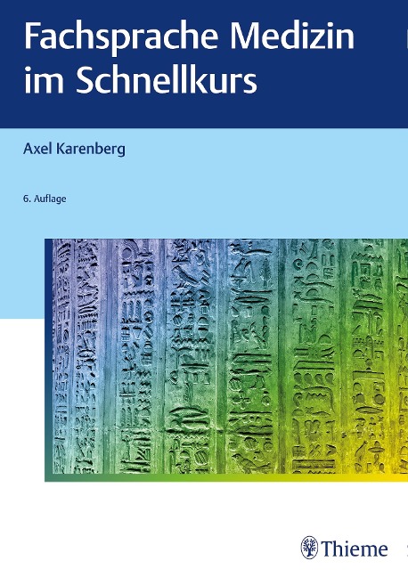 Fachsprache Medizin im Schnellkurs - Axel Karenberg