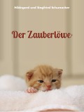 Cover-Bild zum Titel 'Der Zauberlöwe' von 'Hildegard Schumacher, Siegfried Schumacher'