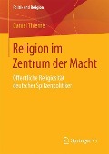 Religion im Zentrum der Macht - Daniel Thieme