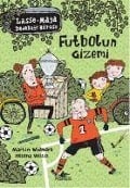 Lasse Maja Dedektif Bürosu - Futbolun Gizemi - Martin Widmark, Helena Willis