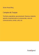 Cover-Bild zum Titel 'L'empire de Turquie' von 'Xavier Heuschling'
