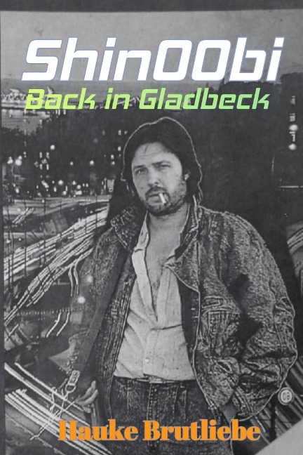 Shin00bi. Back in Gladbeck (Fernöstlicher LitRPG Kracher) - Hauke Brutliebe