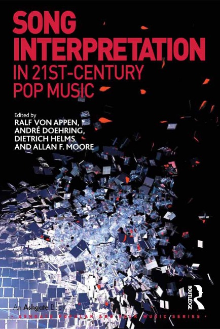 Song Interpretation in 21st-Century Pop Music - Ralf Von Appen, Allan F. Moore, André Doehring