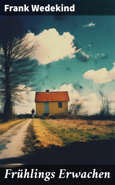 Frühlings Erwachen - Frank Wedekind