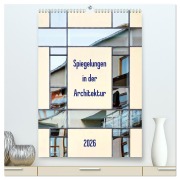 Cover-Bild zum Titel 'Spiegelungen in der Architektur (hochwertiger Premium Wandkalender 2026 DIN A2 hoch), Kunstdruck in Hochglanz' von 'Klaus Kolfenbach'