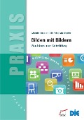 Cover-Bild zum Titel 'Bilden mit Bildern' von 'Alexandra Bergedick, Dirk Rohr, Anja Wegener'