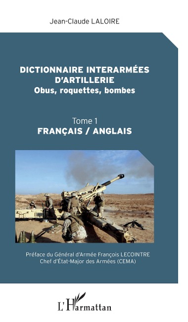 Dictionnaire interarmées d'artillerie - Jean-Claude Laloire