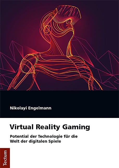 Virtual Reality Gaming - Nikolayi Engelmann