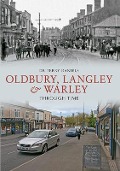 Cover-Bild zum Titel 'Oldbury, Langley & Warley Through Time' von 'Terry Daniels'