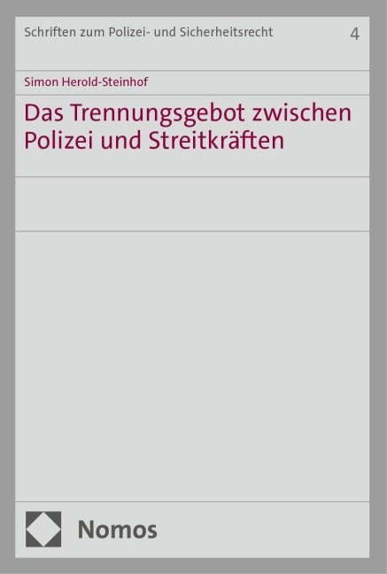 Das Trennungsgebot zwischen Polizei und Streitkräften - Simon Herold-Steinhof