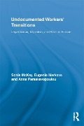 Cover-Bild zum Titel 'Undocumented Workers' Transitions' von 'Sonia Mckay, Eugenia Markova, Anna Paraskevopoulou'