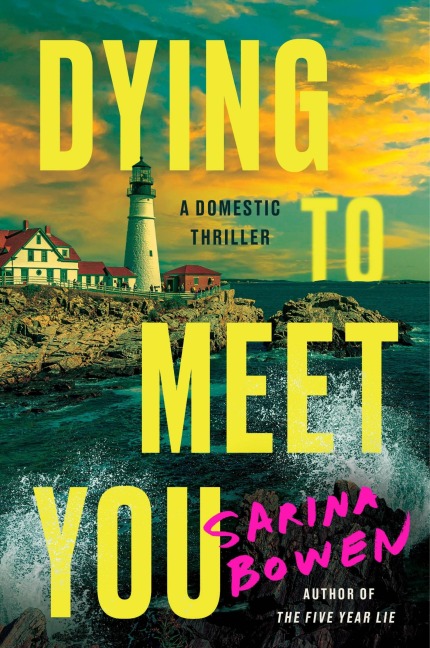 Dying to Meet You - Sarina Bowen