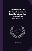 Cover-Bild zum Titel 'A History Of The English Railway, Its Social Relations And Revelations' von 'John Francis'
