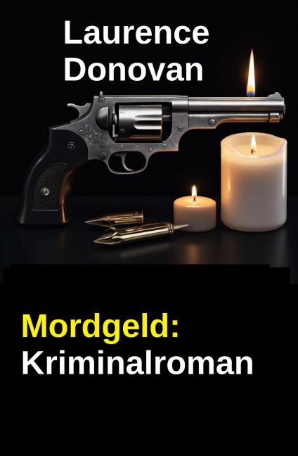 Mordgeld: Kriminalroman - Laurence Donovan