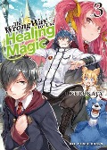 Cover-Bild zum Titel 'The Wrong Way to Use Healing Magic Volume 3' von 'Kurokata'