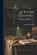 Cover-Bild zum Titel 'De Kleine Johannes, Volume 1...' von 'Frederik Van Eeden'