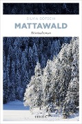 Cover-Bild zum Titel 'Mattawald' von 'Silvia Götschi'