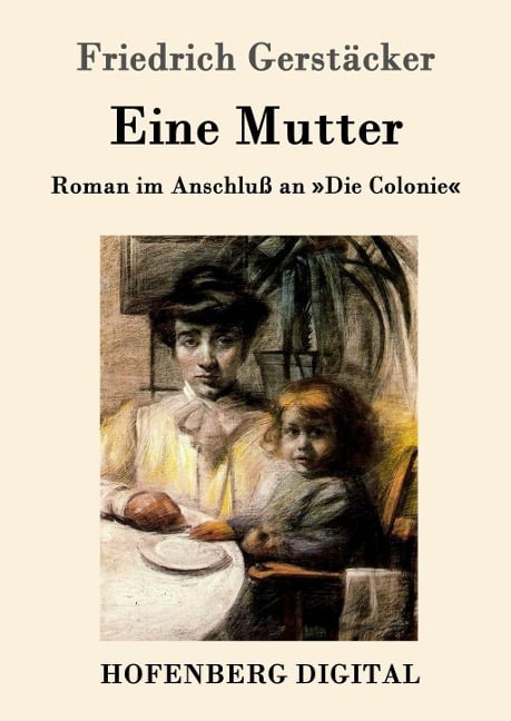 Eine Mutter - Friedrich Gerstäcker