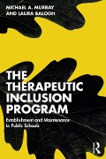 Cover-Bild zum Titel 'The Therapeutic Inclusion Program' von 'Michael A. Murray, Laura Balogh'