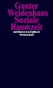 Soziale Raumzeit - Gunter Weidenhaus