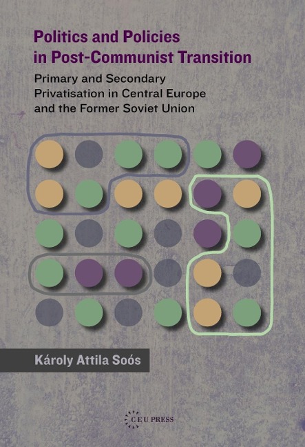 Politics and Policies in Post-Communist Transition - Karoly Attila Soos