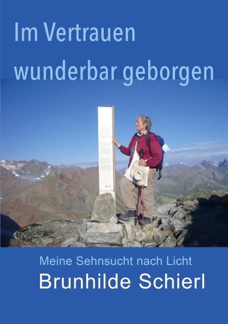 Im Vertrauen wunderbar geborgen - Brunhilde Schierl