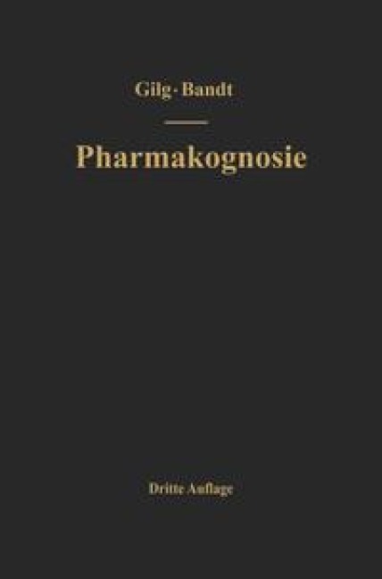 Lehrbuch der Pharmakognosie - Ernst Gilg, Wilhelm Brandt, Na Gilg-Brandt