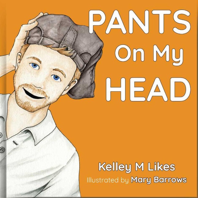 Pants On My Head - Kelley M Likes