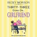 Cover-Bild zum Titel 'Thirty-Three Going on Girlfriend' von 'Becky Monson'