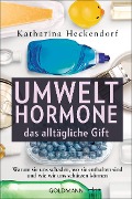 Umwelthormone - das alltägliche Gift - Katharina Heckendorf
