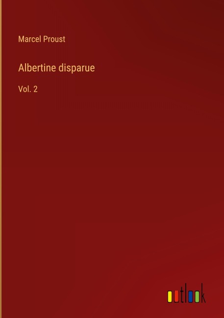 Albertine disparue - Marcel Proust