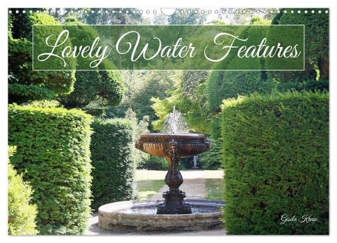 Lovely Water Features (Wall Calendar 2025 DIN A3 landscape), CALVENDO 12 Month Wall Calendar - Gisela Kruse