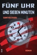 Cover-Bild zum Titel 'Fünf Uhr und sieben Minuten' von 'Dumitru Crudu'