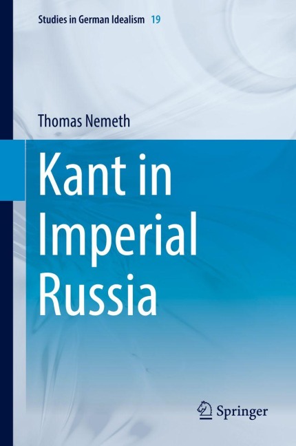 Kant in Imperial Russia - Thomas Nemeth