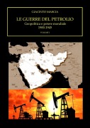 Cover-Bild zum Titel 'Le guerre del petrolio. Geopolitica e potere mondiale. 1900-1945 Volume I' von 'Giacinto Mascia'