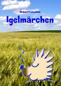 Cover-Bild zum Titel 'Märchen vom Schlafigel' von 'Michael Freienstein'