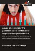 Cover-Bild zum Titel 'Abuso di sostanze: Una panoramica e un intervento cognitivo-comportamentale' von 'Oluwaseun Emmanuel Omopo'