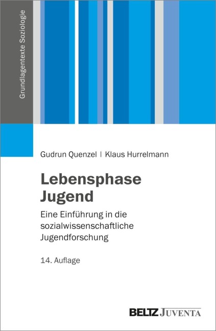 Lebensphase Jugend - Klaus Hurrelmann, Gudrun Quenzel