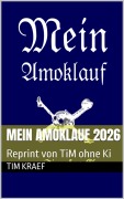 Cover-Bild zum Titel 'Mein Amoklauf (Protokolle der Störung, #1)' von 'Tim Kraef'