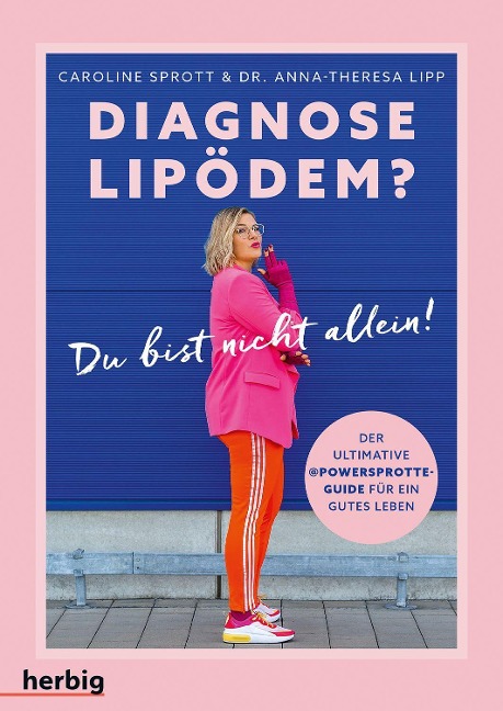 Diagnose Lipödem? - Caroline Sprott, Anna-Theresa Lipp