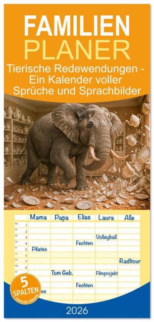 Familienplaner 2026 - Tierische Redewendungen - Ein Kalender voller Sprüche und Sprachbilder mit 5 Spalten (Wandkalender, 21 x 45 cm) CALVENDO - Anja Frost