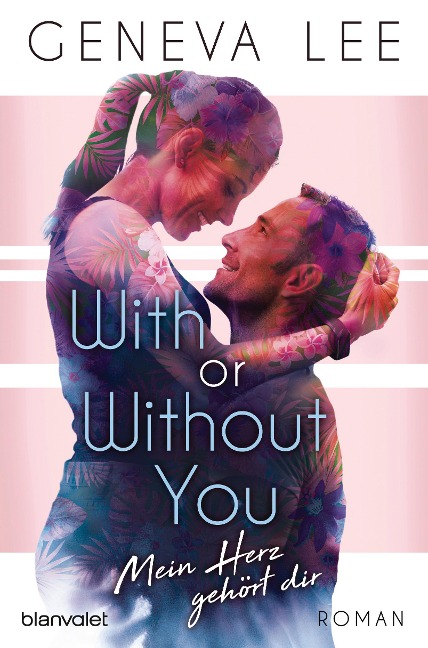 With or Without You - Mein Herz gehört dir - Geneva Lee