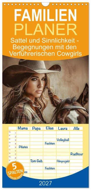 Familienplaner 2027 - Sattel und Sinnlichkeit - Begegnungen mit den Verführerischen Cowgirls mit 5 Spalten (Wandkalender, 21 x 45 cm) CALVENDO - Steffen Gierok-Latniak