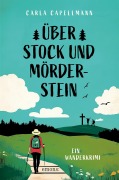 Über Stock und Mörderstein - Carla Capellmann