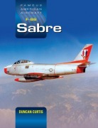 Cover-Bild zum Titel 'Famous American Aircraft F-86 Sabre' von 'Duncan Curtis'